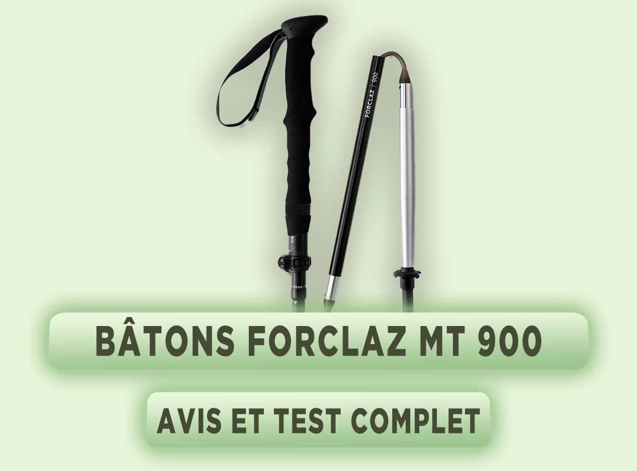 Avis sur les Bâtons FORCLAZ MT 900 : Test Complet